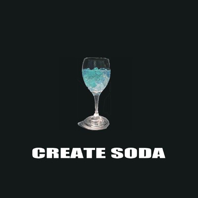 ソーダ/CREATE SODA
