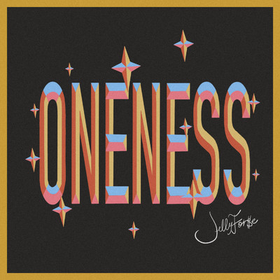 ONENESS/Jelly For$e