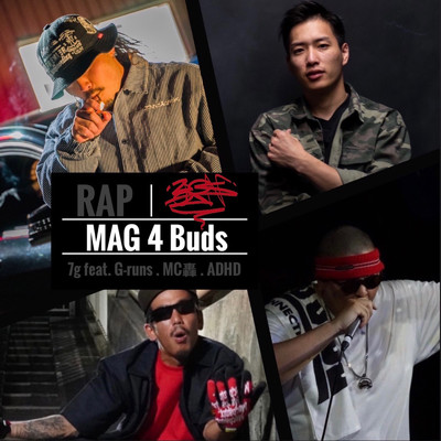 MAG 4 buds (feat. G-runs, MC轟 & ADHD)/7g