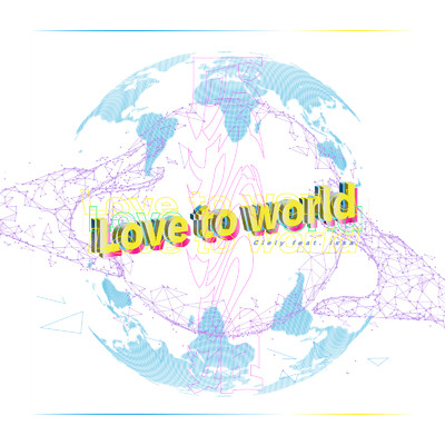 Love to world/Ciely