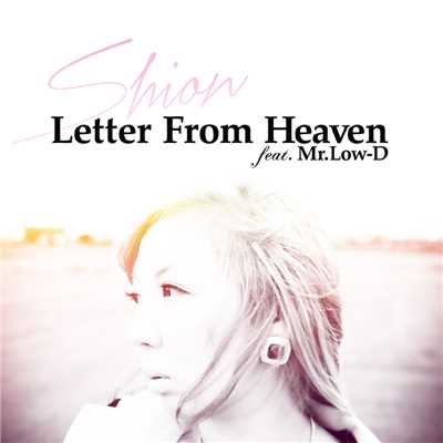 シングル/Letter From Heaven feat.Mr.Low-D (featuring Mr.Low-D)/詩音