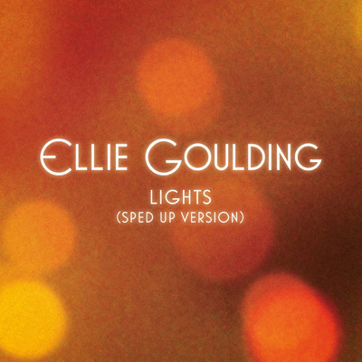 Lights (Sped Up Version)/エリー・ゴールディング／Speed Radio