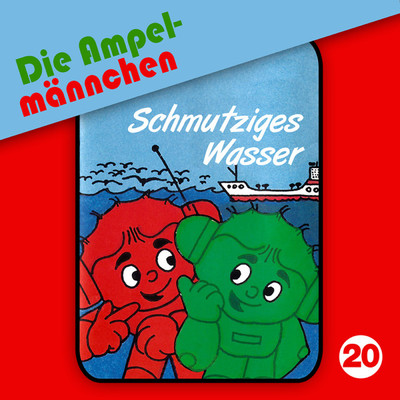アルバム/20: Schmutziges Wasser/Die Ampelmannchen