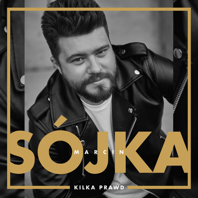 Kilka Prawd/Marcin Sojka