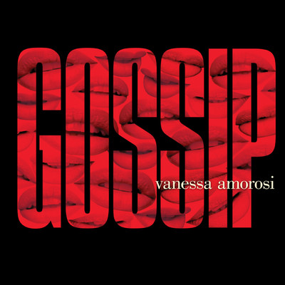 Gossip/ヴァネッサ・アモロッシ