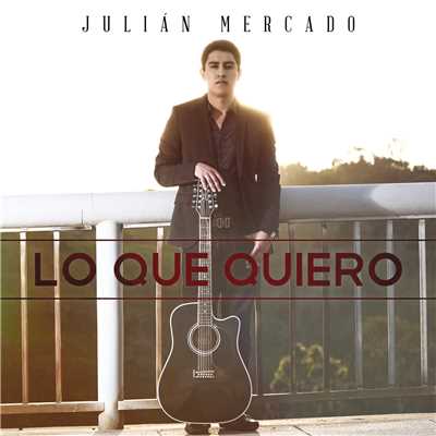 シングル/Lo Que Quiero/Julian Mercado