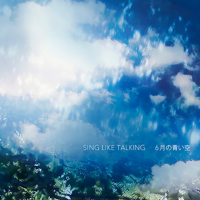 アルバム/6月の青い空/SING LIKE TALKING