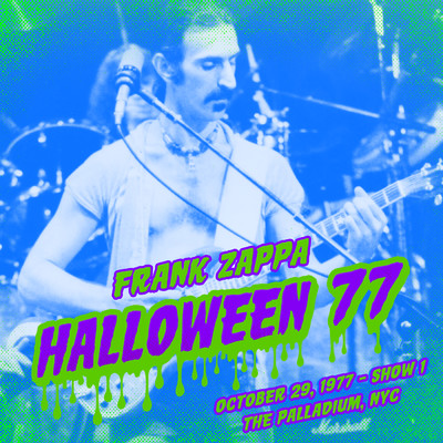 アルバム/Halloween 77 (10-29-77 ／ Show 1) (Live)/フランク・ザッパ