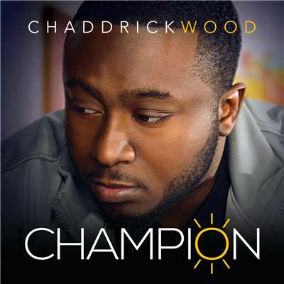 Champion/Chaddrick Wood