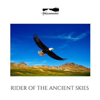 Rider of the Ancient Skies/Tom Gannaway