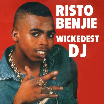 Wickedest DJ/Risto Benjie