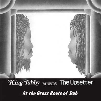 People From The Grass Roots/King Tubby & Lee Perry