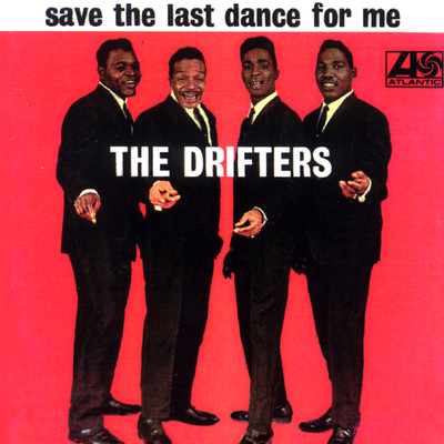 Save the Last Dance for Me/The Drifters