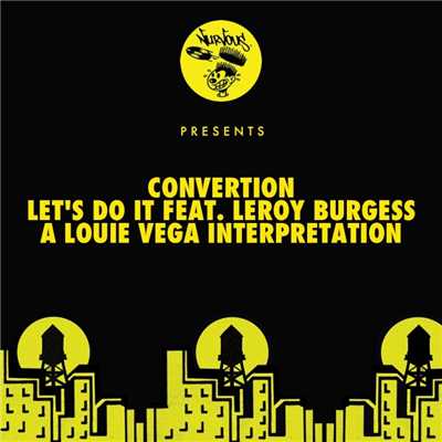 シングル/Let's Do It (feat. Leroy Burgess) [Louie Vega Radio Edit]/Convertion