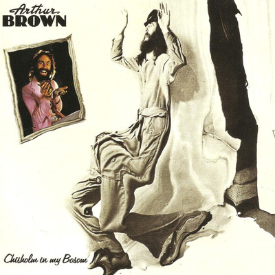 アルバム/Chisholm in My Bosom/Arthur Brown