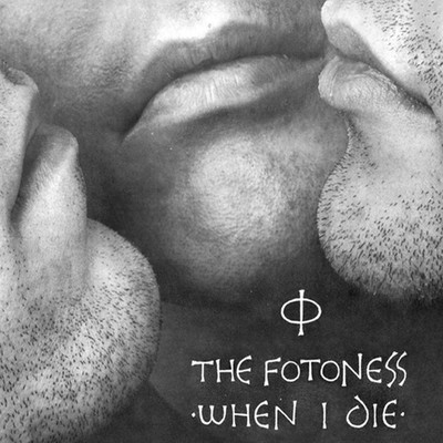 When I Die (Bonus Version)/The Fotoness
