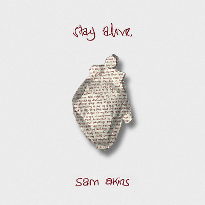 Stay Alive/Sam Akins
