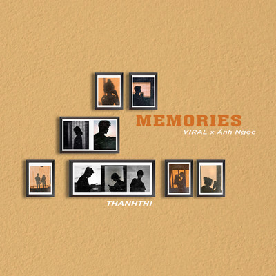 MEMORIES/VIRAL／Anh Ngoc／THANHTHI