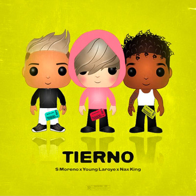 Tierno/S Moreno／Nax King／Young Laroye