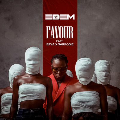 Favour (feat. Efya & Sarkodie)/Edem