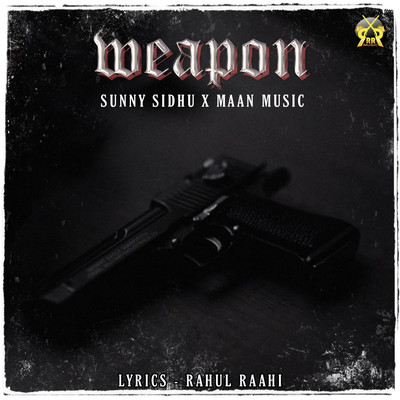 Weapon/Sunny Sidhu & Mann Music