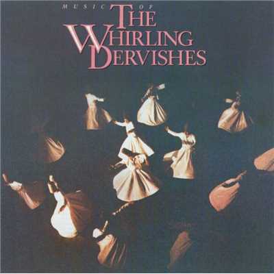 Music Of The Whirling Dervishes/The Whirling Dervishes