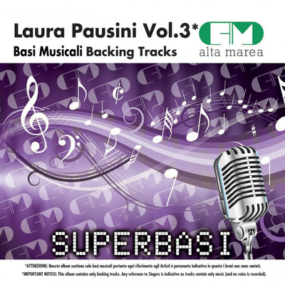 Basi Musicali: Laura Pausini, Vol. 3 (Backing Tracks)/Alta Marea