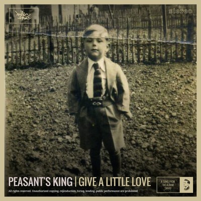 Give a little Love/Peasant's King