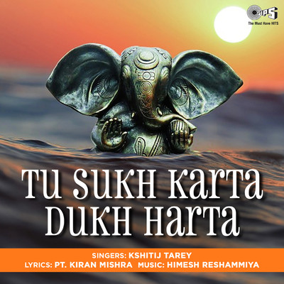 シングル/Tu Sukh Karta Dukh Harta (Ganpati Bhajan)/Himesh Reshammiya and Kshitij Tarey