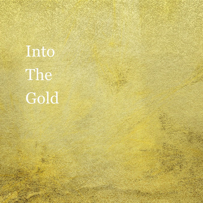 アルバム/Into The Gold/Chill Out&Relax Pop