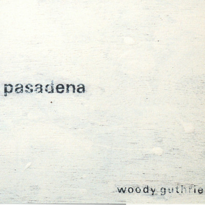 Woody Guthrie(2023Remaster)/pasadena
