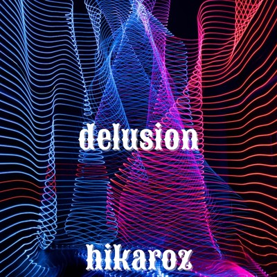 delusion(vocal mix)/hikaroz