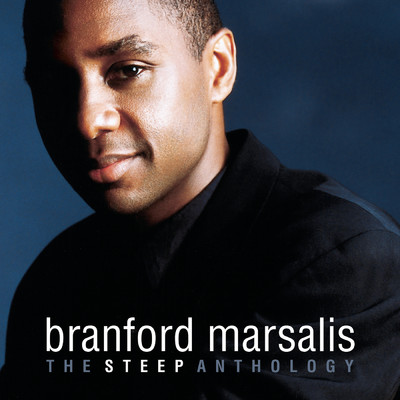 アルバム/The Steep Anthology/Branford Marsalis