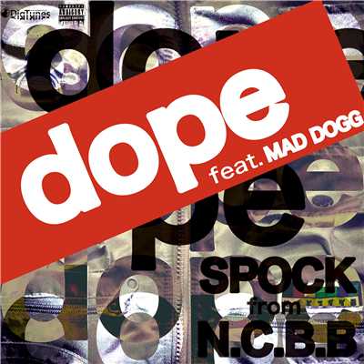 シングル/dope feat. MAD DOGG/SPOCK
