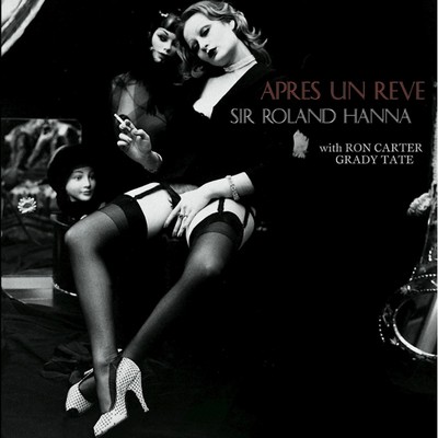 アルバム/Apres Un Reve/Sir Roland Hanna Trio