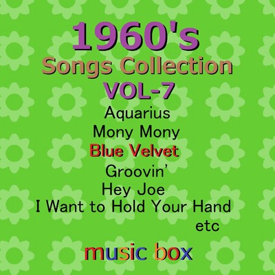 1960's Songs Collection オルゴール作品集 VOL-7/オルゴールサウンド J-POP
