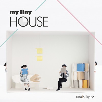 my tiny HOUSE/mini kyute