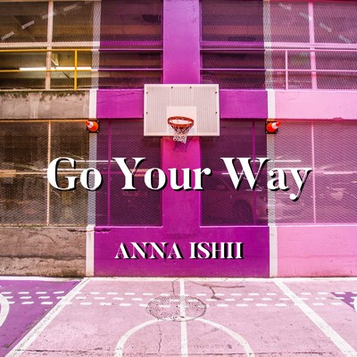 Go Your Way/ANNA ISHII