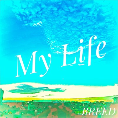 シングル/My Life/BREED