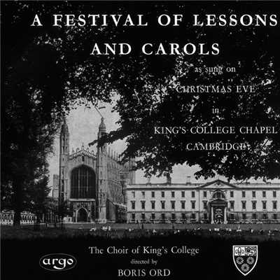 A Festival of Lessons and Carols/ケンブリッジ・キングス・カレッジ合唱団／ボリス・オルド
