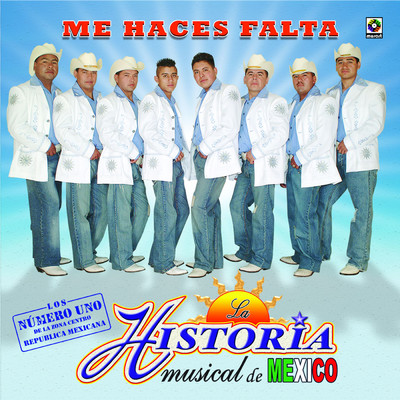 アルバム/Me Haces Falta/La Historia Musical de Mexico