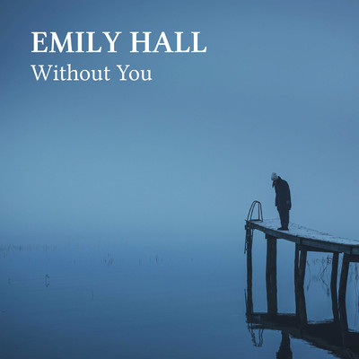 Without You (Explicit) (Acoustic Cover)/Emily Hall