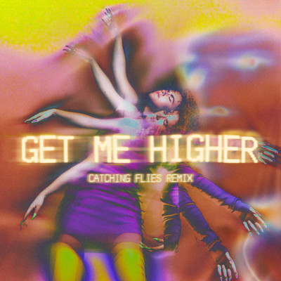 Get Me Higher (Catching Flies Remix)/ジョージア／David Jackson