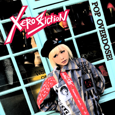 アルバム/POP OVERDOSE！/XERO FICTION