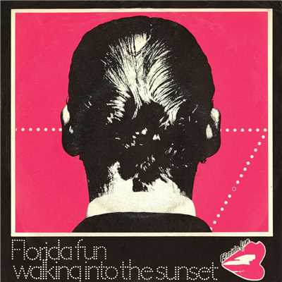 Walking Into The Sunset (Single Version)/Florida Fun