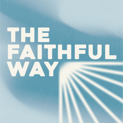 The Faithful Way/Community Music