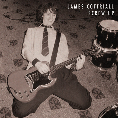 Screw Up/James Cottriall