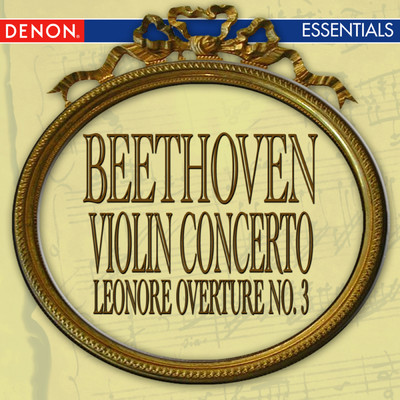 Beethoven: Violin Concerto - Leonore Overture No. 3 (featuring Igor Bezrodny)/Moscow Philharmonic Symphony Orchestra／Moscow RTV Large Symphony Orchestra Guennadi Rosdhestvenski