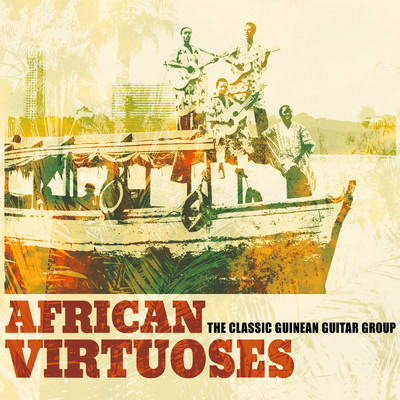 The Classic Guinean Guitar Group/African Virtuoses
