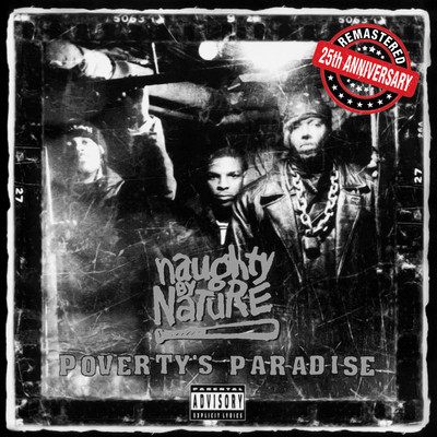 アルバム/Poverty's Paradise (25th Anniversary - Remastered)/Naughty By Nature